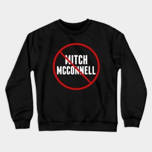 Anti Mitch McConnell Crewneck Sweatshirt